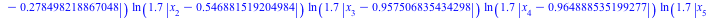 `+`(`*`(ln(`+`(`*`(1.7, `*`(abs(`+`(x[1], `-`(HFloat(0.8147236863931789)))))))), `*`(ln(`+`(`*`(1.7, `*`(abs(`+`(x[2], `-`(HFloat(0.9057919370756192)))))))), `*`(ln(`+`(`*`(1.7, `*`(abs(`+`(x[3], `-`(...