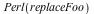 Perl(replaceFoo)