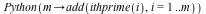 Python(proc (m) options operator, arrow; add(ithprime(i), i = 1 .. m) end proc)