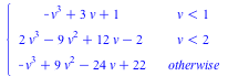 piecewise(`<`(v, 1), `+`(`-`(`*`(`^`(v, 3))), `*`(3, `*`(v)), 1), `<`(v, 2), `+`(`*`(2, `*`(`^`(v, 3))), `-`(`*`(9, `*`(`^`(v, 2)))), `*`(12, `*`(v)), `-`(2)), `+`(`-`(`*`(`^`(v, 3))), `*`(9, `*`(`^`(...