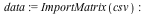 data := ImportMatrix(csv); -1