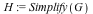 H := Simplify(G)