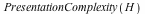 PresentationComplexity(H)