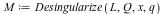 M := Desingularize(L, Q, x, q)