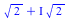`+`(`*`(`^`(2, `/`(1, 2))), `*`(I, `*`(`^`(2, `/`(1, 2)))))