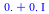`+`(0., `*`(0., `*`(I)))