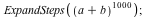 ExpandSteps(`*`(`^`(`+`(a, b), 1000))); 1