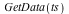 GetData(ts)