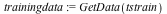 trainingdata := GetData(tstrain)