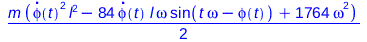 Typesetting:-mprintslash([`+`(`*`(`/`(1, 2), `*`(m, `*`(`+`(`*`(`^`(diff(phi(t), t), 2), `*`(`^`(l, 2))), `-`(`*`(84, `*`(diff(phi(t), t), `*`(l, `*`(omega, `*`(sin(`+`(`*`(t, `*`(omega)), `-`(phi(t))...