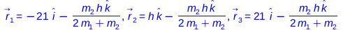 r_[1] = `+`(`-`(`*`(21, `*`(_i))), `-`(`/`(`*`(m[2], `*`(h, `*`(_k))), `*`(`+`(`*`(2, `*`(m[1])), m[2]))))), r_[2] = `+`(`*`(h, `*`(_k)), `-`(`/`(`*`(m[2], `*`(h, `*`(_k))), `*`(`+`(`*`(2, `*`(m[1])),...