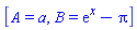 [A = a, B = exp(x)-Pi]