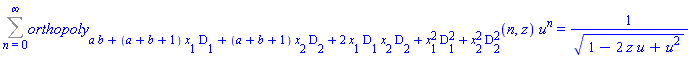 Sum(orthopoly[a*b+(a+b+1)*x[1]*D[1]+(a+b+1)*x[2]*D[2]+2*x[1]*D[1]*x[2]*D[2]+x[1]^2*D[1]^2+x[2]^2*D[2]^2](n, z)*u^n, n = 0 .. infinity) = 1/(1-2*z*u+u^2)^(1/2)
