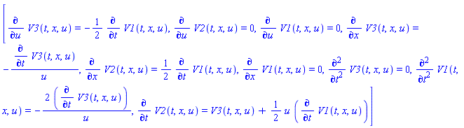 [diff(V3(t, x, u), u) = -(1/2)*(diff(V1(t, x, u), t)), diff(V2(t, x, u), u) = 0, diff(V1(t, x, u), u) = 0, diff(V3(t, x, u), x) = -(diff(V3(t, x, u), t))/u, diff(V2(t, x, u), x) = (1/2)*(diff(V1(t, x, u), t)), diff(V1(t, x, u), x) = 0, diff(V3(t, x, u), `$`(t, 2)) = 0, diff(V1(t, x, u), `$`(t, 2)) = -2*(diff(V3(t, x, u), t))/u, diff(V2(t, x, u), t) = V3(t, x, u)+(1/2)*u*(diff(V1(t, x, u), t))]