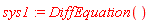 sys1 := DiffEquation()