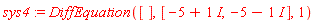 sys4 := DiffEquation([], [-5+I, -5-I], 1)