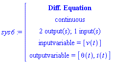 module () export de, inputcount, outputcount, statecount, sampletime, discrete, systemname, inputvariable, outputvariable, statevariable, systemtype, ModulePrint; option _cmdiffeqsystem; end module