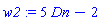 w2 := 5*Dn-2