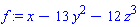 f := x-13*y^2-12*z^3
