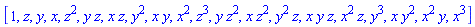[1, z, y, x, z^2, y*z, x*z, y^2, x*y, x^2, z^3, y*z^2, x*z^2, y^2*z, x*y*z, x^2*z, y^3, x*y^2, x^2*y, x^3]