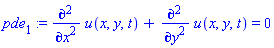 pde[1] := diff(u(x, y, t), `$`(x, 2))+diff(u(x, y, t), `$`(y, 2)) = 0