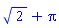 2^(1/2)+Pi