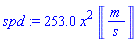 spd := 253.0*x^2*Unit([m/s])