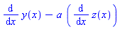 diff(y(x), x)-a*(diff(z(x), x))