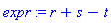 expr := r+s-t