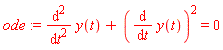 ode := diff(y(t), t, t)+(diff(y(t), t))^2 = 0
