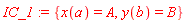 IC_1 := {x(a) = A, y(b) = B}