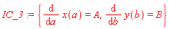 IC_3 := {diff(x(a), a) = A, diff(y(b), b) = B}
