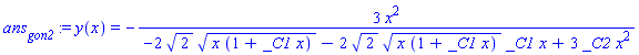 ans[gon2] := y(x) = -3*x^2/(-2*2^(1/2)*(x*(1+_C1*x))^(1/2)-2*2^(1/2)*(x*(1+_C1*x))^(1/2)*_C1*x+3*_C2*x^2)
