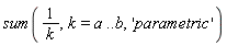sum(1/k, k = a .. b, 'parametric')