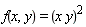f(x, y) = (x*y)^2