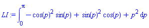 LI := Int(-cos(p)^2*sin(p)+sin(p)^2*cos(p)+p^2, p = 0 .. Pi)