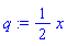 q := (1/2)*x