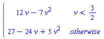 piecewise(v < 3/2, 12*v-7*v^2, 27-24*v+5*v^2)