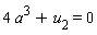 4*a^3+u[2] = 0