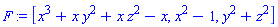 F := [x^3+x*y^2+x*z^2-x, x^2-1, y^2+z^2]