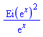 Ei(exp(x))^2/exp(x)