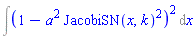 Int((1-a^2*JacobiSN(x, k)^2)^2, x)