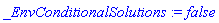 _EnvConditionalSolutions := false