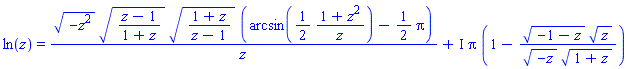 ln(z) = (-z^2)^(1/2)*((z-1)/(1+z))^(1/2)*((1+z)/(z-1))^(1/2)*(arcsin((1/2)*(1+z^2)/z)-(1/2)*Pi)/z+I*Pi*(1-(-1-z)^(1/2)*z^(1/2)/((-z)^(1/2)*(1+z)^(1/2)))