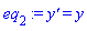 eq[2] := `y'` = y