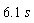 6.1*s