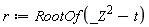 r := RootOf(_Z^2-t)