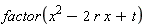 factor(x^2-2*r*x+t)