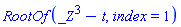 RootOf(_Z^3-t, index = 1)