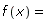f(x)=